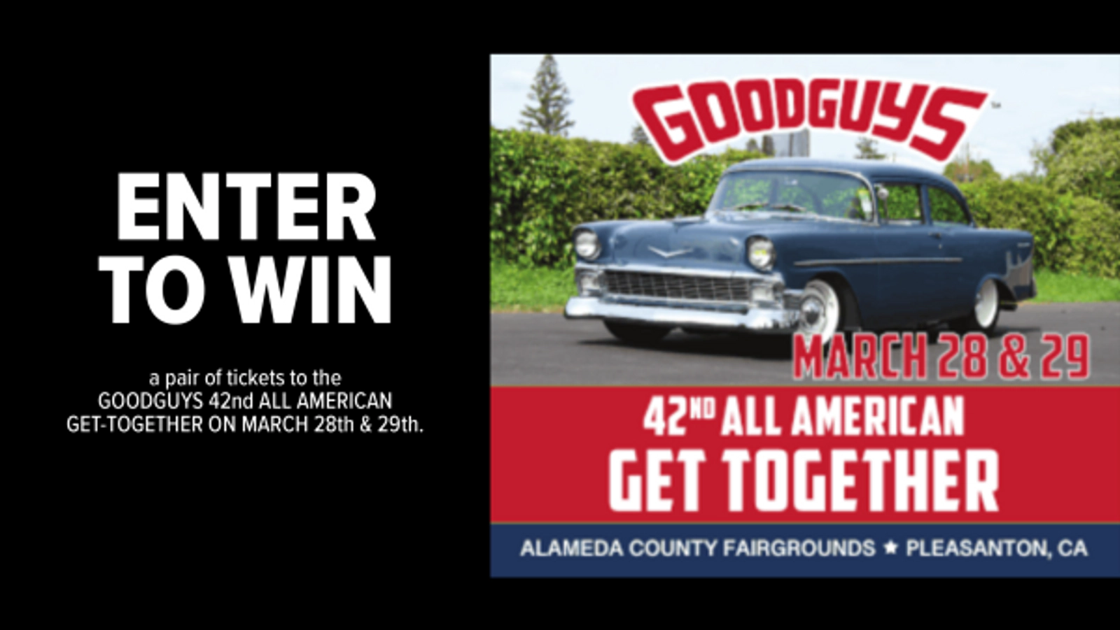 WIN TICKETS TO GOODGUYS 42nd ALL AMERICAN GET-TOGETHER