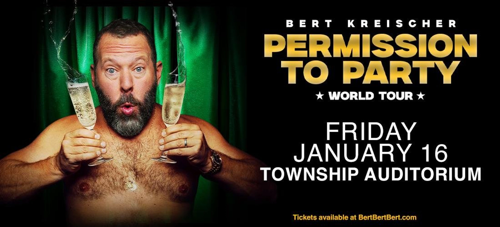 BERT KREISCHER PERMISSION TO PARTY WORLD TOUR !