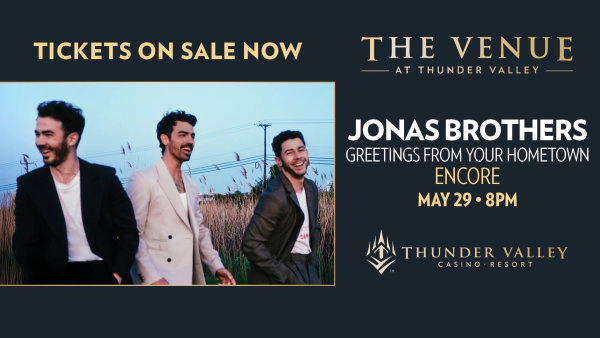Enter To Win Tickets To See The Jonas Brothers Coming May 29th To The Venue At Thunder Valley!