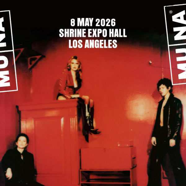 Enter to Win a Pair of Tickets to see MUNA at Shrine Expo Hall! (5/8)