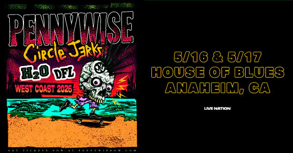 Enter to Win a Pair of Tickets to see Pennywise at the House of Blues Anaheim!