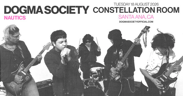 Enter to Win a Pair of Tickets to See Dogma Society at the Constellation Room! (8/18)
