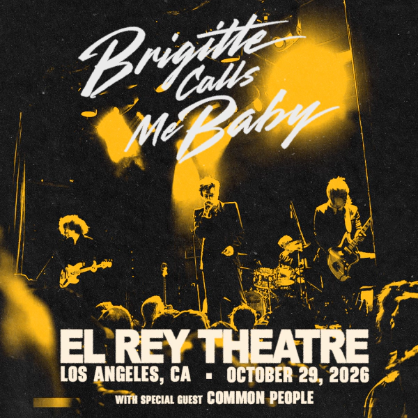 Enter to Win a Pair of Tickets to See Brigitte Calls Me Baby at El Rey Theatre! (10/29)