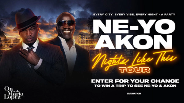 On with Mario Lopez's NE-YO & Akon Sweepstakes