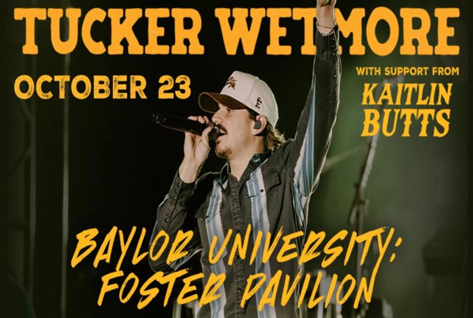 Sign Up To Win Tucker Wetmore Tickets at Baylor University