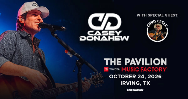 ENTER TO WIN TICKETS TO SEE CASEY DONAHEW AND CHRIS CAGLE AT TOYOTA MUSIC FACTORY IN OCTOBER