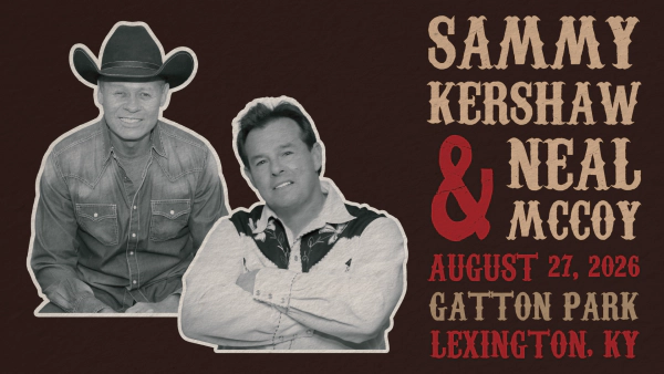Sammy Kershaw & Neal McCoy in Lexington 8.27.26