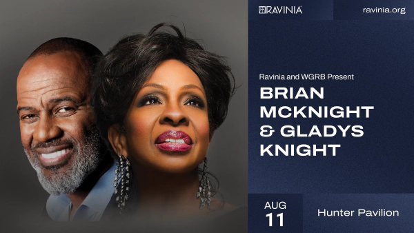 Enter for a chance to win lawn passes for 6 to see Brian McKnight and Gladys Knight live on August 11th at Ravinia Festival!