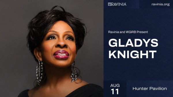 Enter for a chance to win lawn passes for 6 to see Gladys Knight live on August 11th at Ravinia Festival!