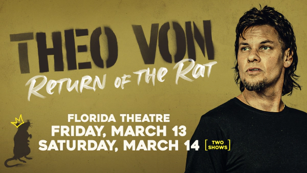 Win Tickets To See Theo Von At The Florida Theatre!