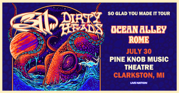 Win tickets to see 311 and Dirty Heads