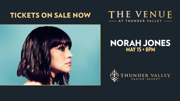Listen For A Chance To Win Tickets To See Norah Jones Coming May 15th To The Venue At Thunder Valley!
