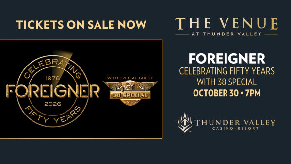 Listen For A Chance To Win Tickets To See Foreigner Coming October 30th To The Venue At Thunder Valley!