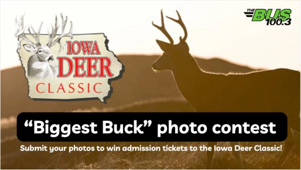 Submit your biggest buck photo to register to win a pair of tickets to the Iowa Deer Classic 2026!