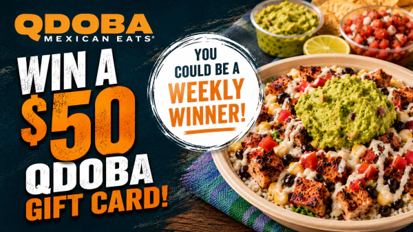 Register for a $50 Gift Card to Qdoba!