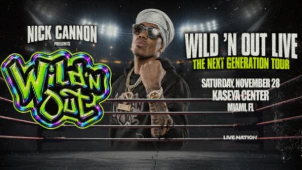 Nick Cannon Presents: Wild ‘N Out Live - The Next Generation Tour