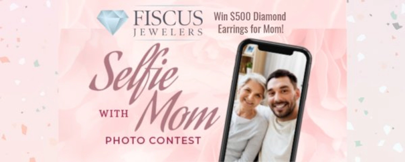 Selfie With Mom Photo Contest - Presented By Fiscus Jewelers - Thumbnail Image