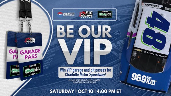 Enter To Win 96.9 The Kat & Big Machine Racing's VIP at Charlotte Motor Speedway