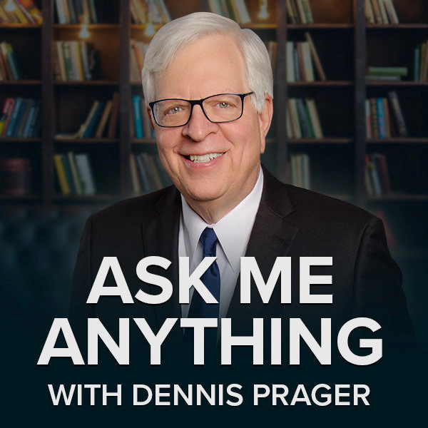 Ask Me Anything with Dennis Prager