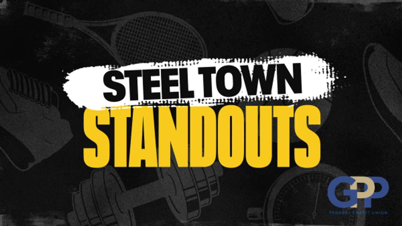 STEEL TOWN STANDOUTS!
