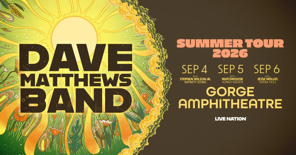 Win Tickets to see Dave Matthews Band at the Gorge Amphitheater!