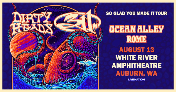 Win Tickets to see Dirty Heads and 311!