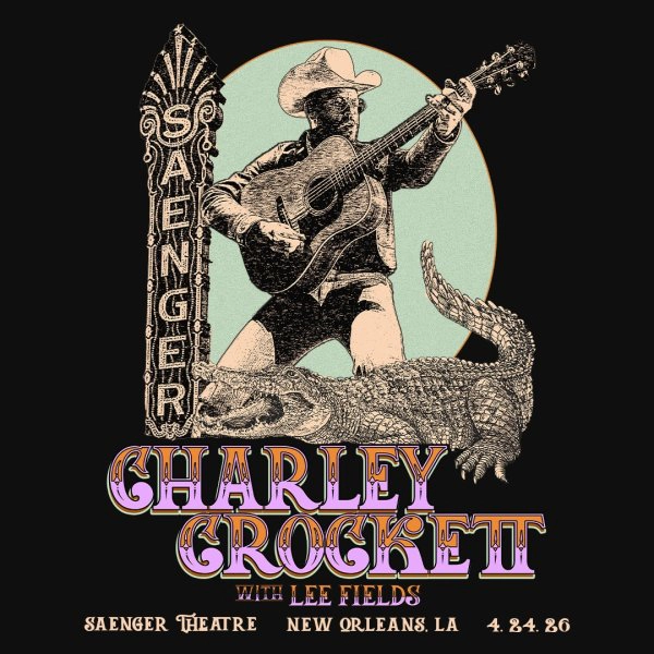 Win Tickets to See Charley Crockett at the Saenger Theatre New Orleans on April 24, 2026!
