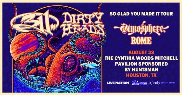 Win tickets to see 311 and Dirty Heads in The Woodlands!