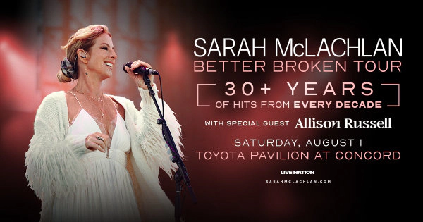 Win Tickets to see Sarah McLachlan at the Toyota Pavillion in Concord on August 1st!