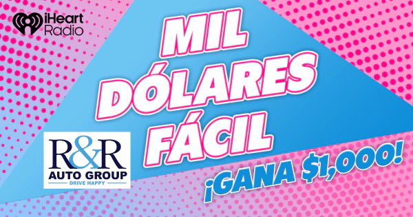 MIL DÓLARES FÁCIL - Sponsored by: R&R Chevy!