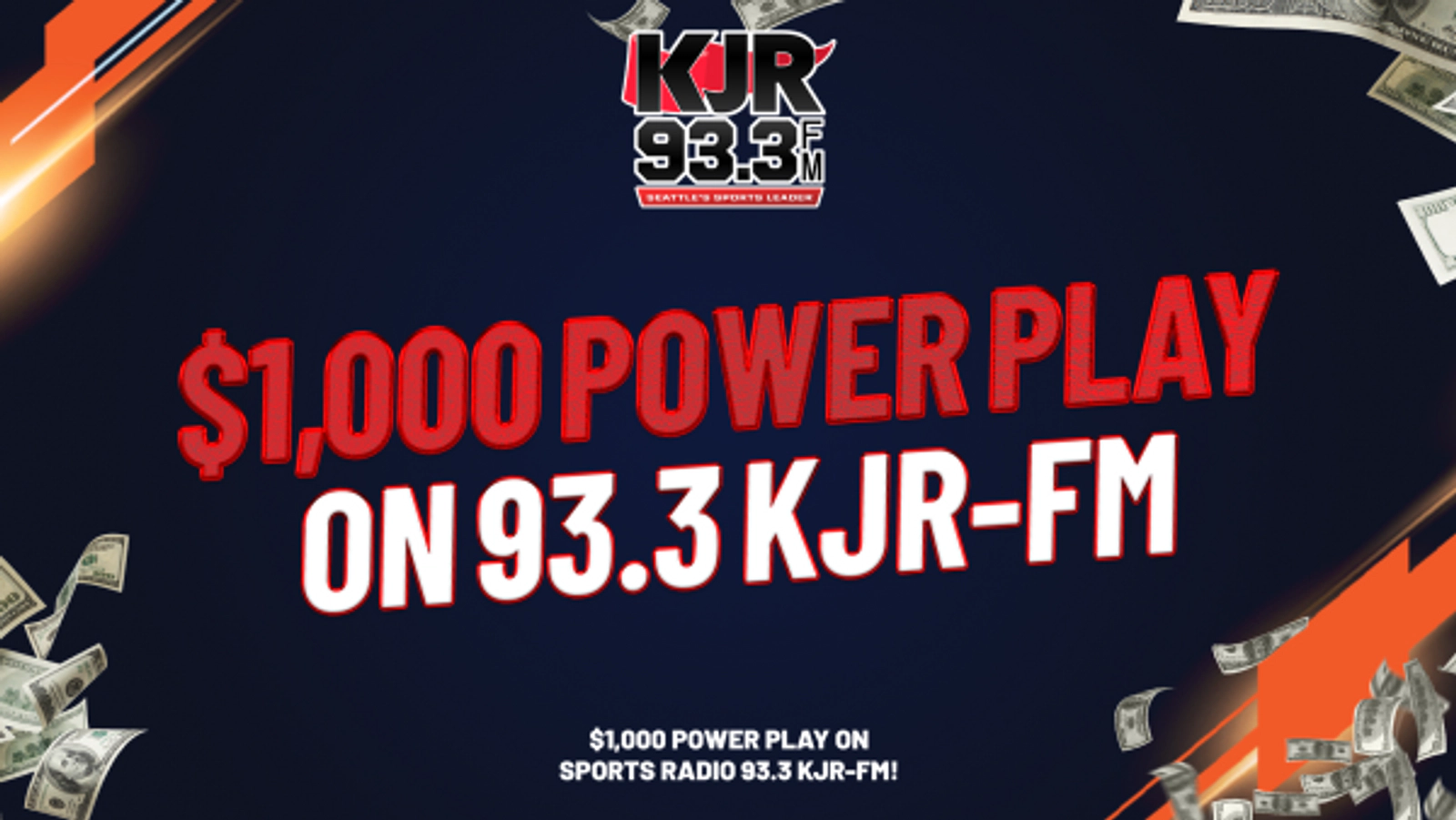 $1,000 Power Play on 93.3 KJR-FM