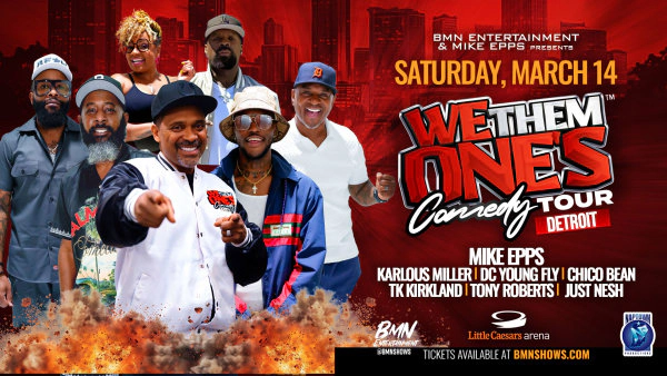 Listen to Mix 92.3 to win tickets to see We Them One's Comedy Tour with Mike Epps, DC Young Fly, Karlous MIller, Chico Bean, Tony Roberts, and more at Little Caesars Arena on Saturday, March 14th!