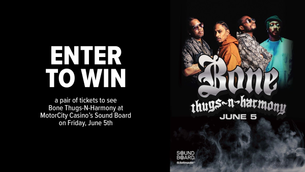 Enter now for a chance to win a pair of tickets to see Bone Thugs-N-Harmony at MotorCity Casino’s Sound Board on Friday, June 5th