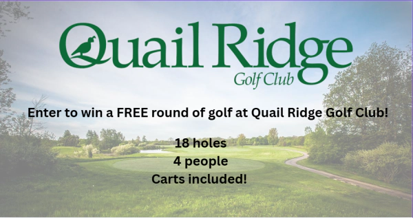 Enter to win a Free Round of golf at Quail Ridge Golf Course!