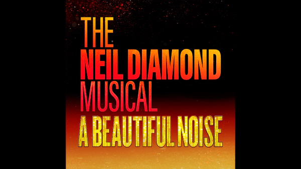 Win tickets to The Neil Diamond Musical: A Beautiful Noise!