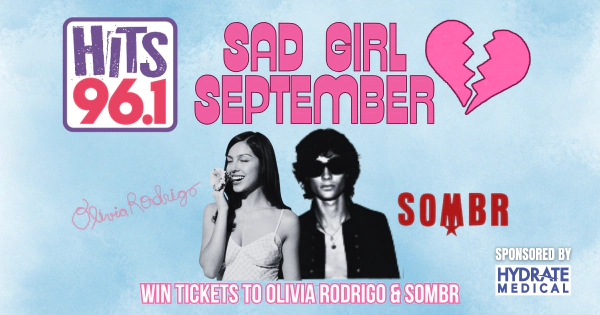 HITS 96.1 Sad Girl September - Win Tickets to Olivia Rodrigo & Sombr!