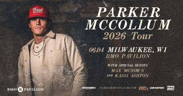 You could win tickets to see Parker McCollum at BMO Pavilion on June 4th, AND meet him!