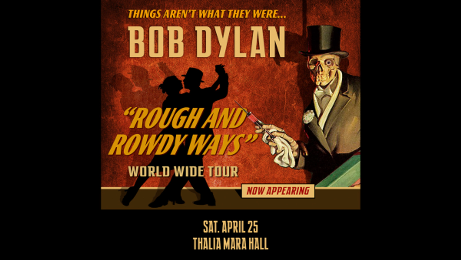 BOB DYLAN "THINGS AREN'T WHAT THEY WERE" TOUR