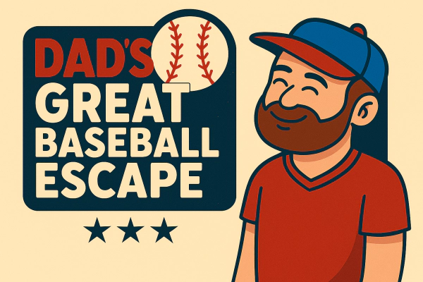 Dad's Great Baseball Escape!