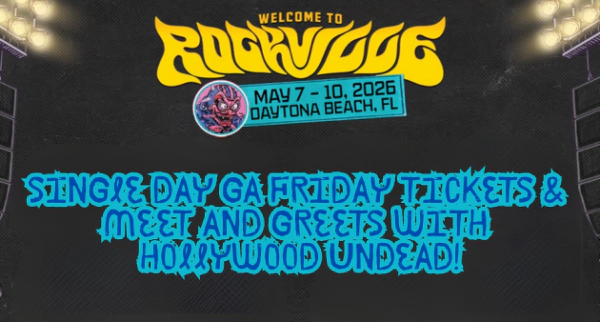 Welcome To Rockville: Single Day GA Tickets and Meet & Greets for Hollywood Undead!