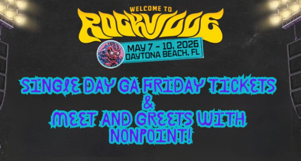 Welcome To Rockville: Single Day GA Tickets and Meet & Greets for Nonpoint!
