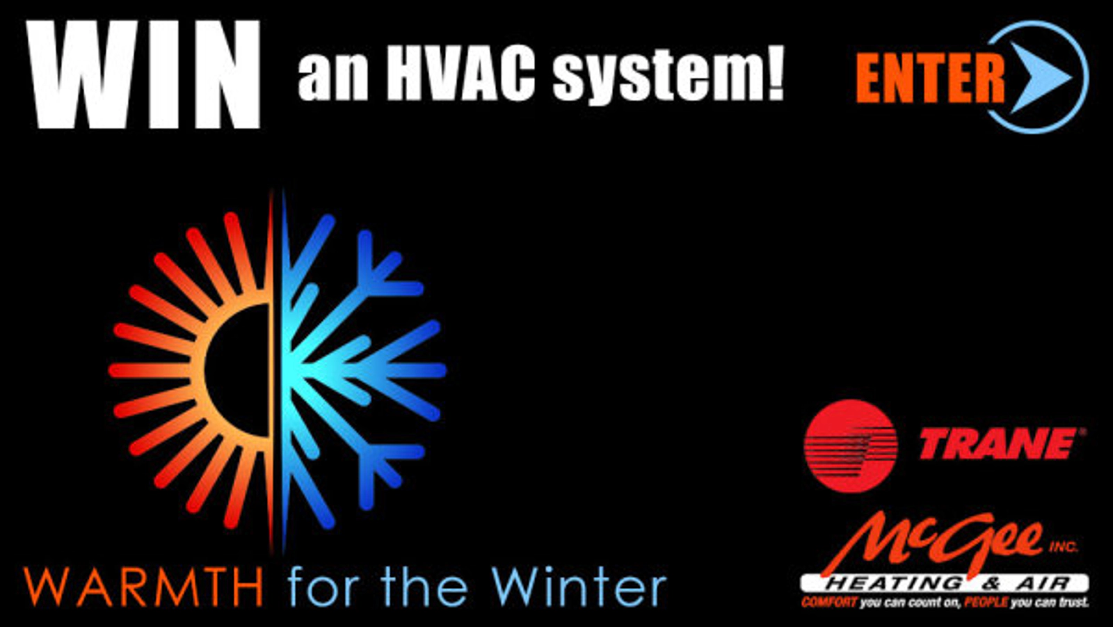 Warmth for the Winter:  Win an HVAC system from McGee Heating & Air and Trane!