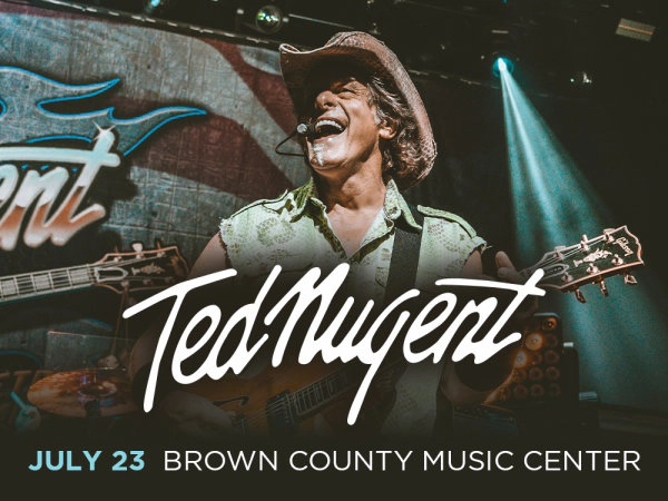 TED NUGENT @ BROWN COUNTY MUSIC CENTER 7/23/26