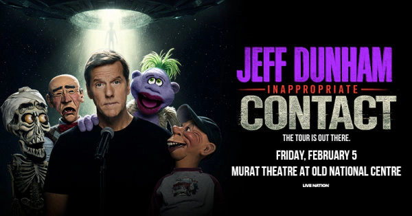 Jeff Dunham @ Murat Theatre at Old National Center 2.5.27 Ticket Giveaway