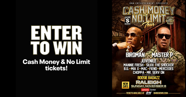 Enter to win Cash Money & No Limit tickets!
