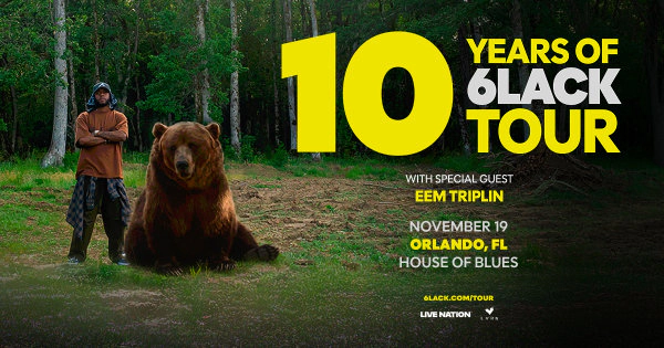 Win Tickets To 6LACK: 10 Years Of 6LACK Tour At The House of Blues Orlando