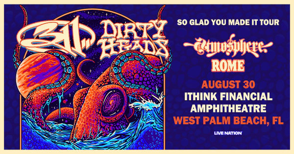 Enter to Win Tickets to 311 + Dirty Heads!