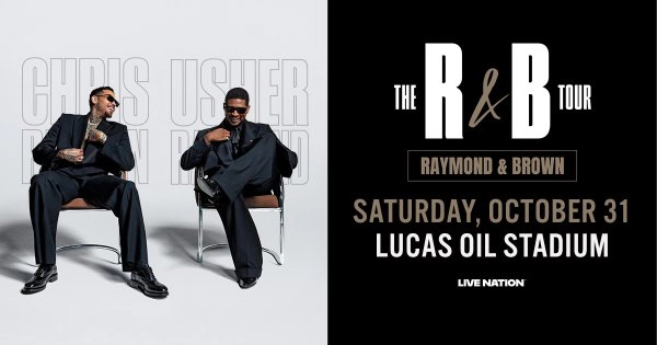 Chris Brown & Usher @ Lucas Oil Stadium 10.31.26 Ticket Giveaway