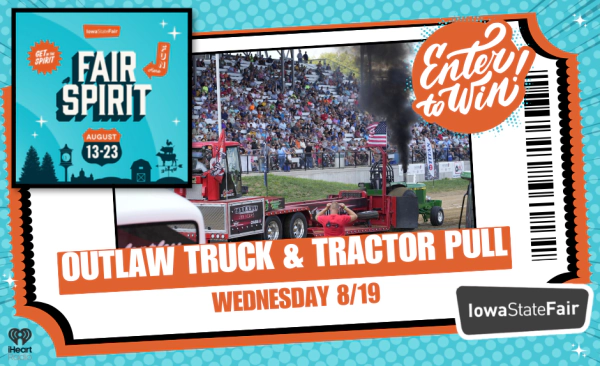 Enter to Win Tickets to see The Outlaw Truck & Tractor Pull and The Iowa State Fair!