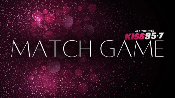 KISS 95-7's Match Game!